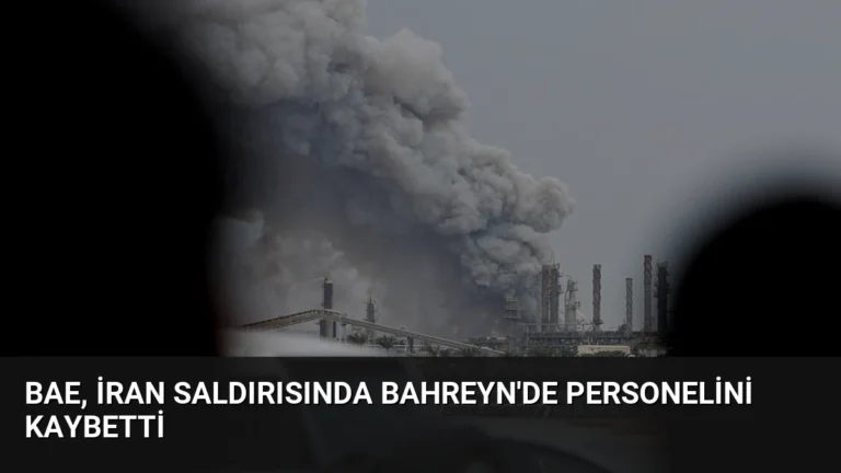 BAE, İran Saldırısında Bahreyn’de Personelini Kaybetti