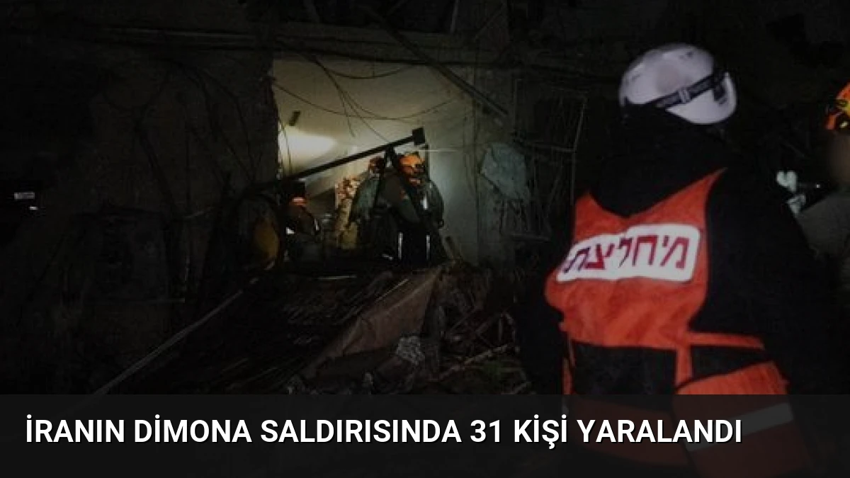 İranın Dimona Saldırısında 31 Kişi Yaralandı