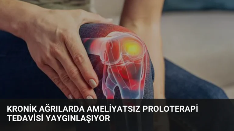 Kronik Ağrılarda Ameliyatsız Proloterapi Tedavisi Yaygınlaşıyor