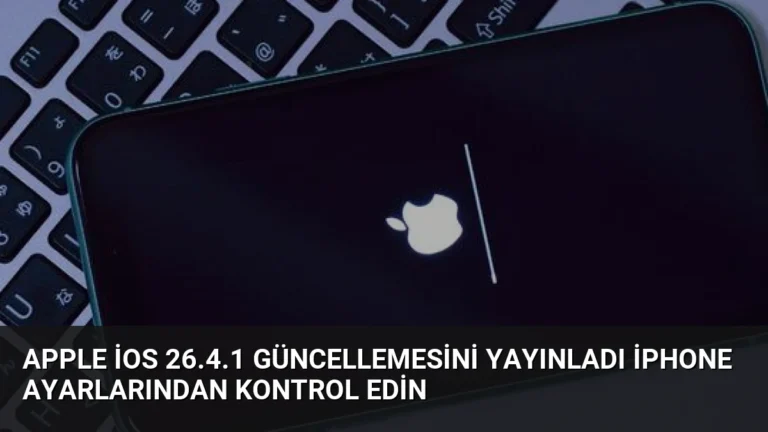 Apple iOS 26.4.1 Güncellemesini Yayınladı iPhone Ayarlarından Kontrol Edin