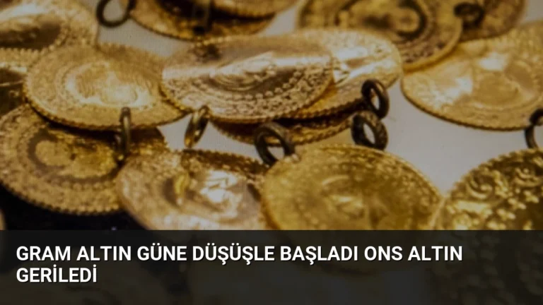 Gram Altın Güne Düşüşle Başladı Ons Altın Geriledi