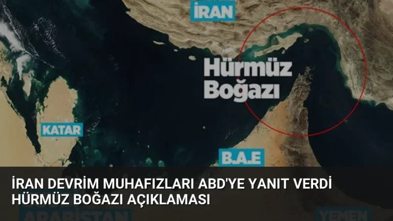 İran Devrim Muhafızları ABD’ye Yanıt Verdi Hürmüz Boğazı Açıklaması