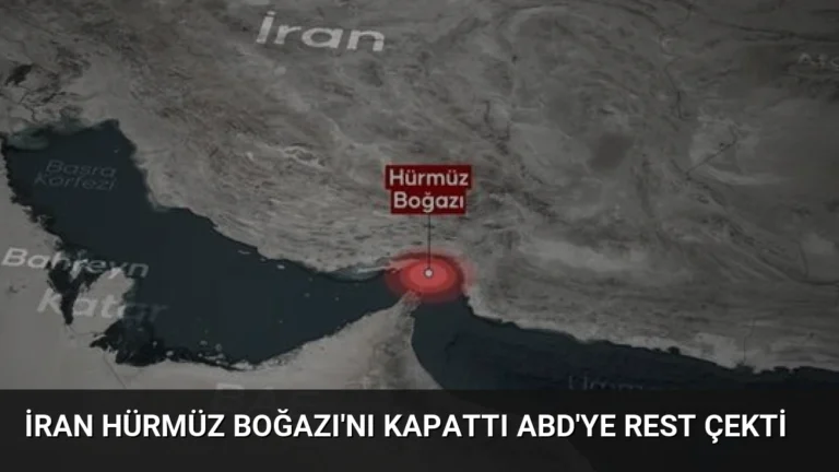 İran Hürmüz Boğazı’nı Kapattı ABD’ye Rest Çekti