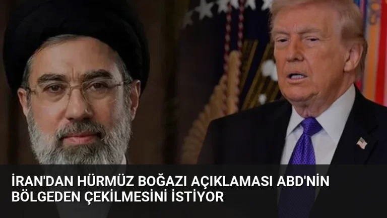 İran’dan Hürmüz Boğazı Açıklaması ABD’nin Bölgeden Çekilmesini İstiyor