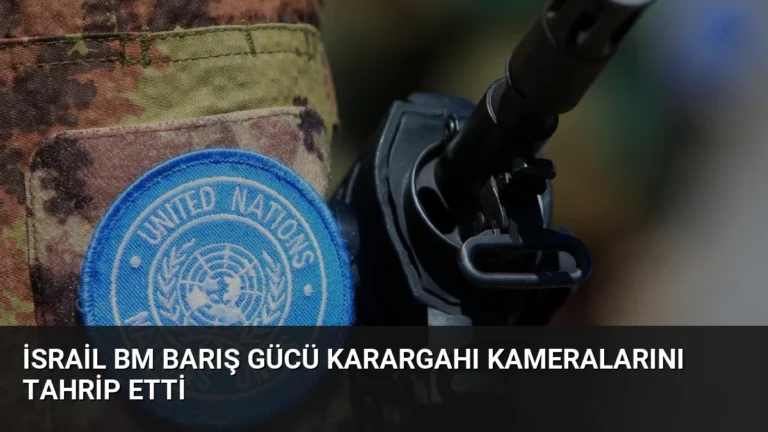 İsrail BM Barış Gücü Karargahı Kameralarını Tahrip Etti