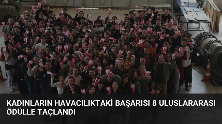 Kadınların Havacılıktaki Başarısı 8 Uluslararası Ödülle Taçlandı