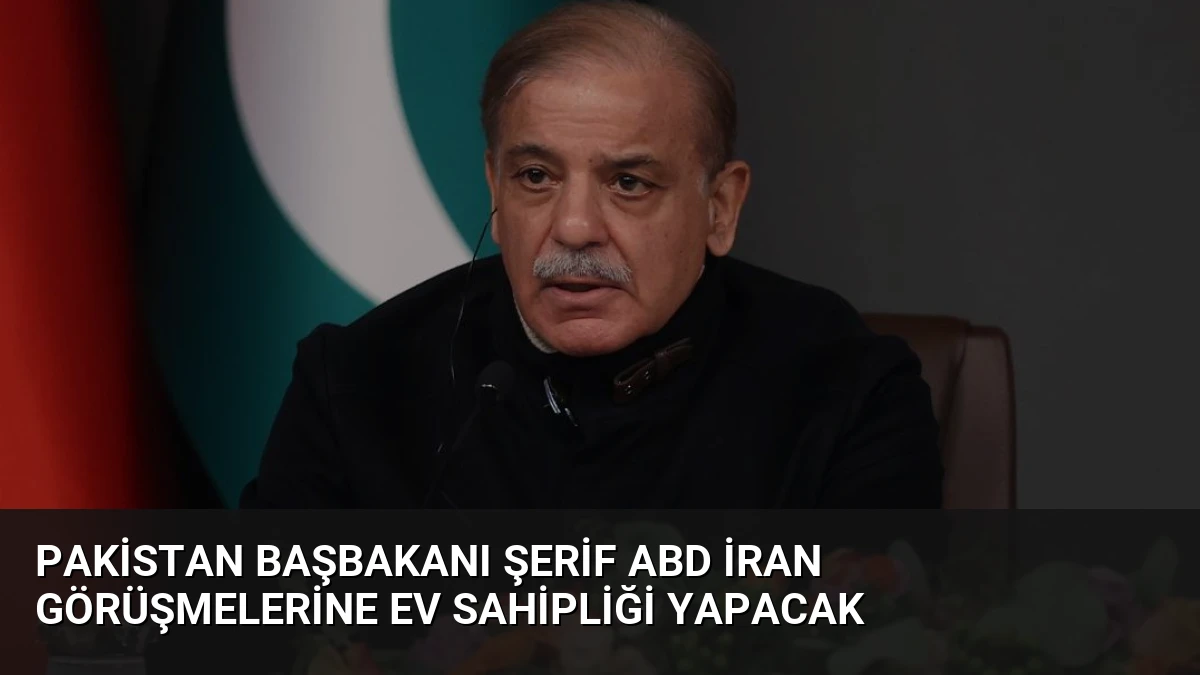 Pakistan Başbakanı Şerif ABD İran Görüşmelerine Ev Sahipliği Yapacak