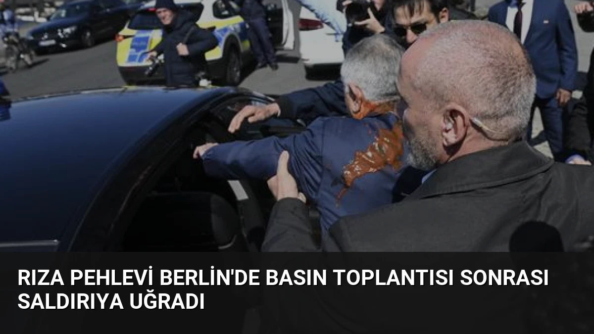 Rıza Pehlevi Berlin’de Basın Toplantısı Sonrası Saldırıya Uğradı