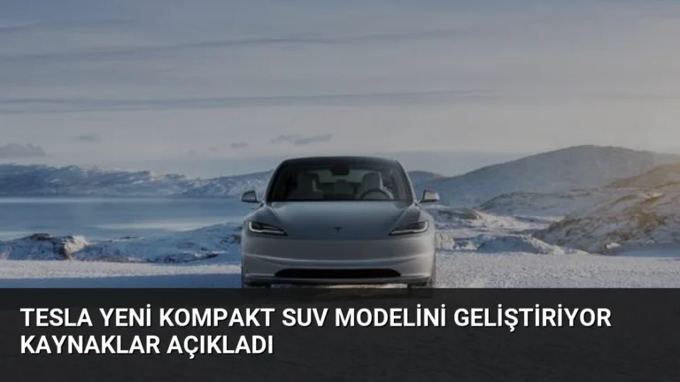 Tesla Yeni Kompakt SUV Modelini Geliştiriyor Kaynaklar Açıkladı