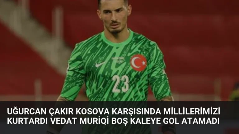 Uğurcan Çakır Kosova Karşısında Millilerimizi Kurtardı Vedat Muriqi Boş Kaleye Gol Atamadı