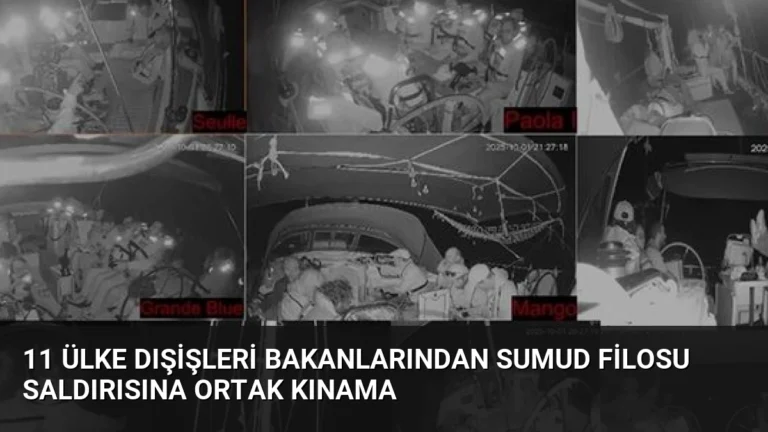 11 Ülke Dışişleri Bakanlarından Sumud Filosu Saldırısına Ortak Kınama