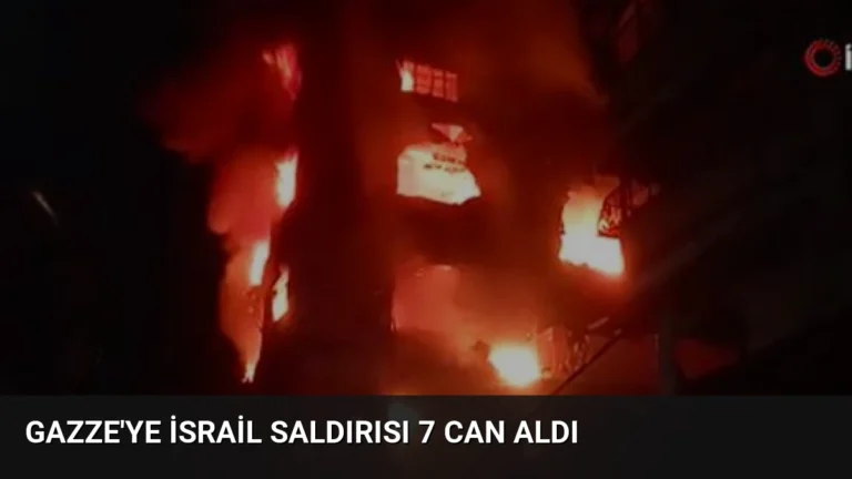 Gazze’ye İsrail Saldırısı 7 Can Aldı