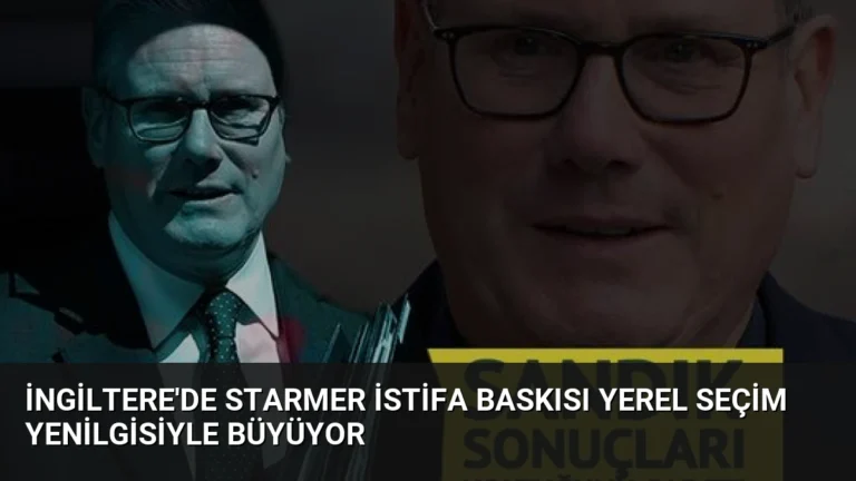 İngiltere’de Starmer İstifa Baskısı Yerel Seçim Yenilgisiyle Büyüyor