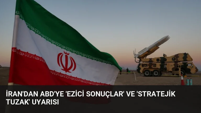 İran’dan ABD’ye ‘Ezici Sonuçlar’ ve ‘Stratejik Tuzak’ Uyarısı