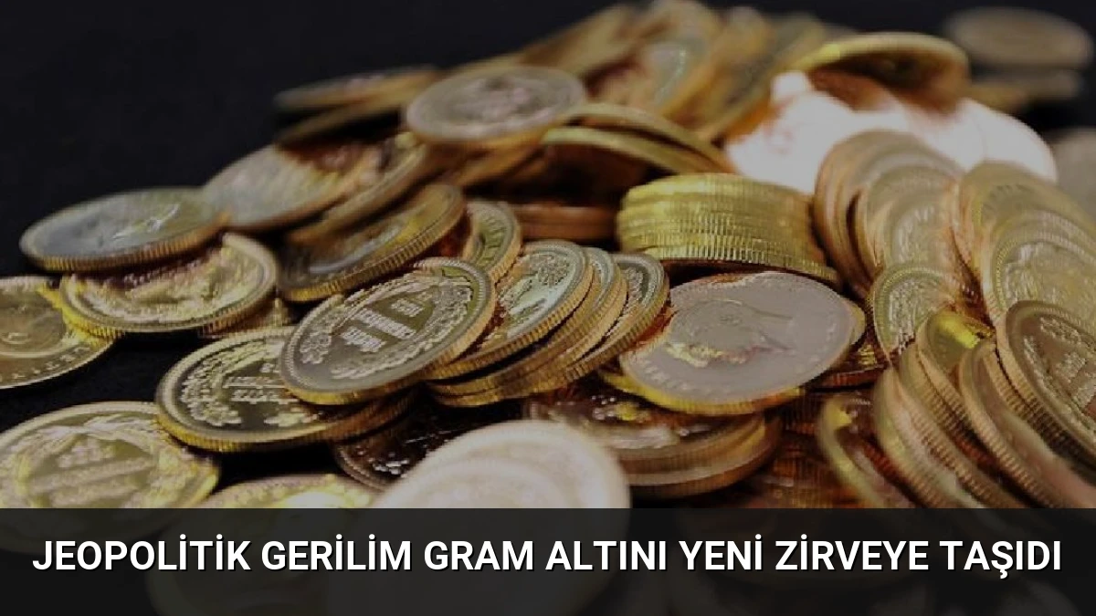 Jeopolitik Gerilim Gram Altını Yeni Zirveye Taşıdı