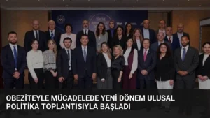 Obeziteyle Mücadelede Yeni Dönem Ulusal Politika Toplantısıyla Başladı