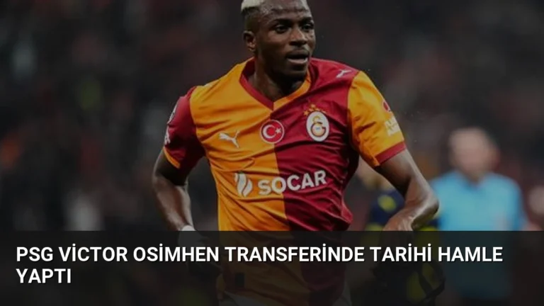 PSG Victor Osimhen Transferinde Tarihi Hamle Yaptı