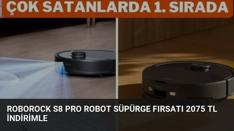 Roborock S8 Pro Robot Süpürge Fırsatı 2075 TL İndirimle