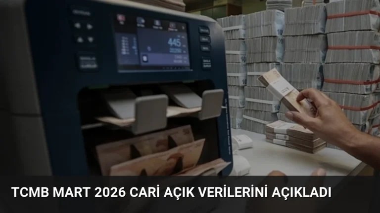 TCMB Mart 2026 Cari Açık Verilerini Açıkladı