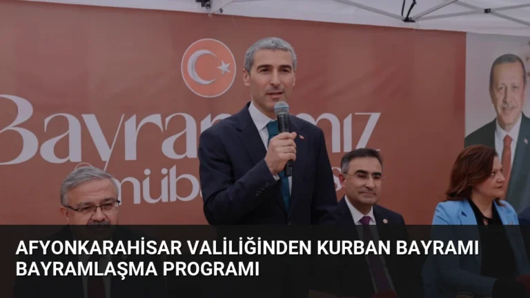 Afyonkarahisar Valiliğinden Kurban Bayramı Bayramlaşma Programı