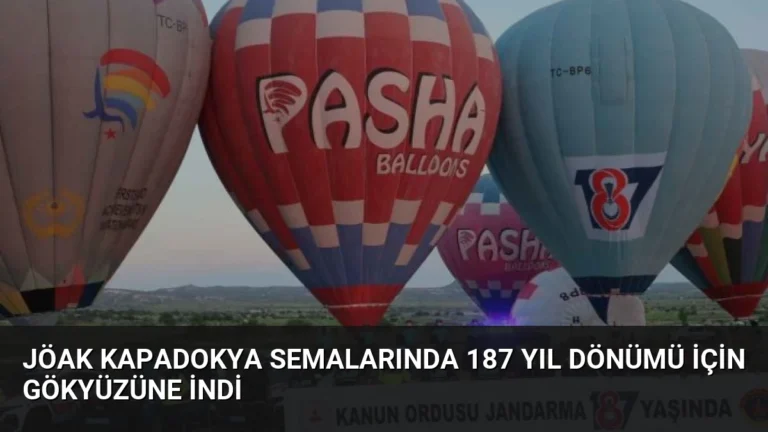 JÖAK Kapadokya Semalarında 187 Yıl Dönümü İçin Gökyüzüne İndi