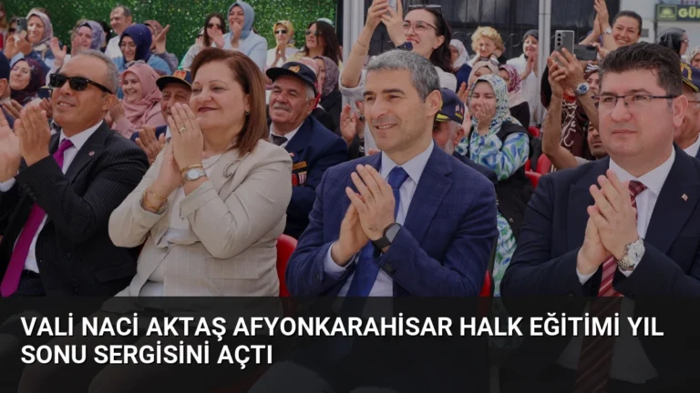Vali Naci Aktaş Afyonkarahisar Halk Eğitimi Yıl Sonu Sergisini Açtı