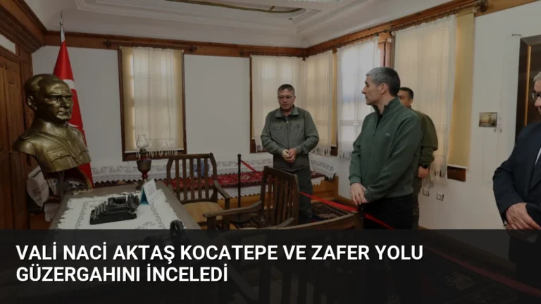 Vali Naci Aktaş Kocatepe ve Zafer Yolu Güzergahını İnceledi