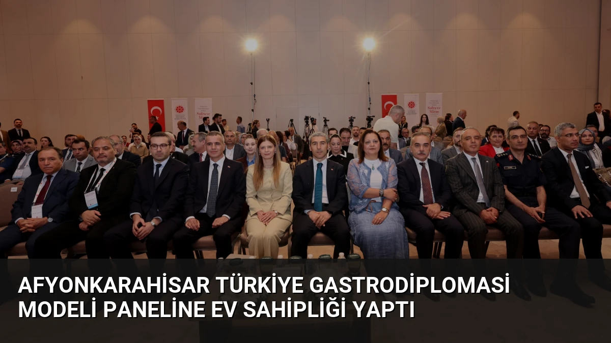 Afyonkarahisar Türkiye Gastrodiplomasi Modeli Paneline Ev Sahipliği Yaptı