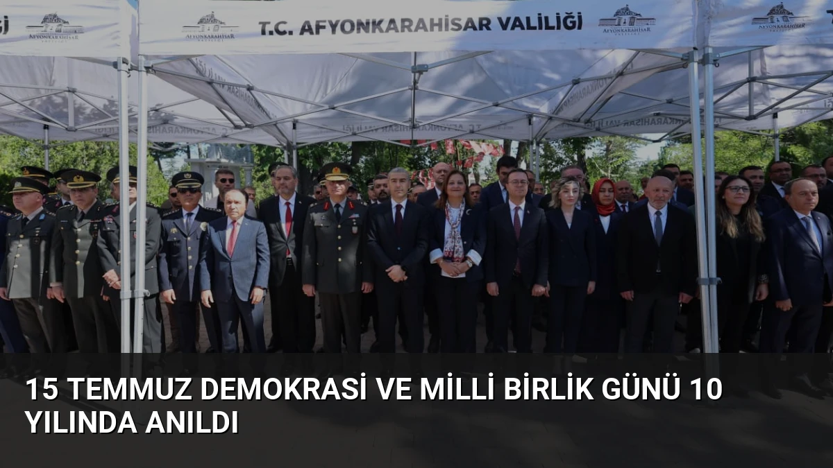 15 Temmuz Demokrasi ve Milli Birlik Günü 10 yılında anıldı