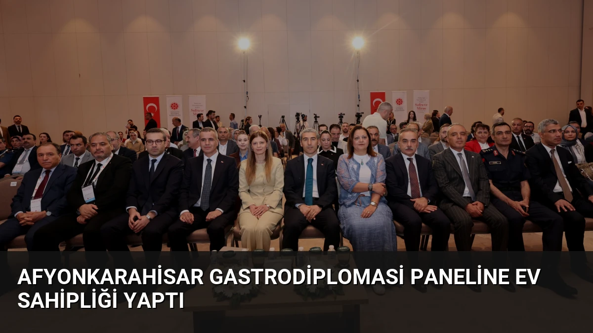 Afyonkarahisar Gastrodiplomasi Paneline Ev Sahipliği Yaptı
