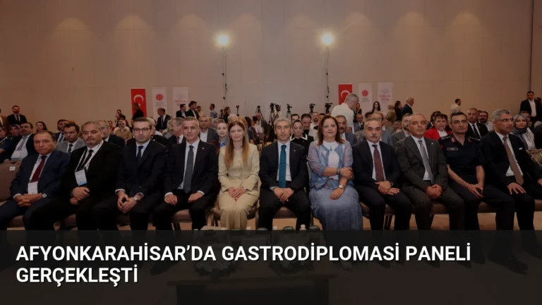 Afyonkarahisar’da Gastrodiplomasi Paneli Gerçekleşti
