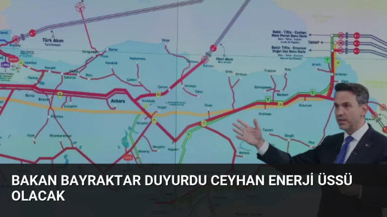 Bakan Bayraktar Duyurdu Ceyhan Enerji Üssü Olacak