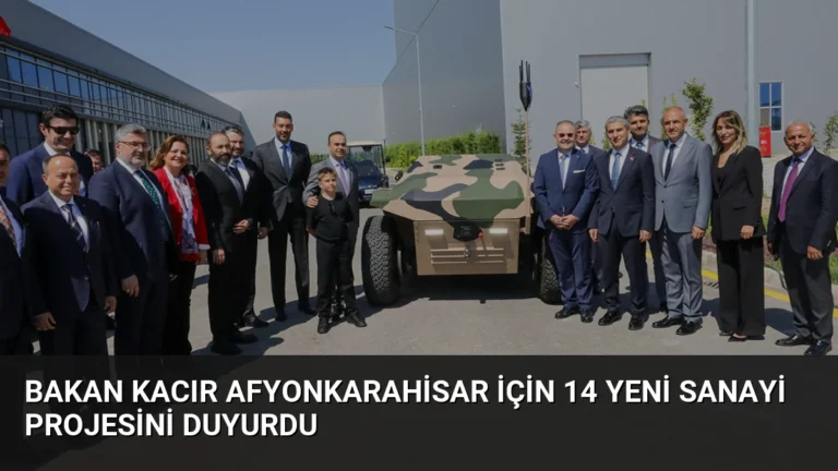 Bakan Kacır Afyonkarahisar için 14 Yeni Sanayi Projesini Duyurdu
