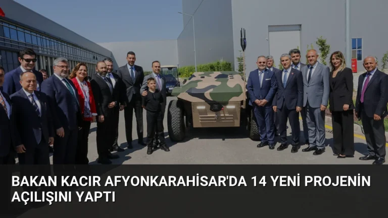 Bakan Kacır Afyonkarahisar’da 14 Yeni Projenin Açılışını Yaptı