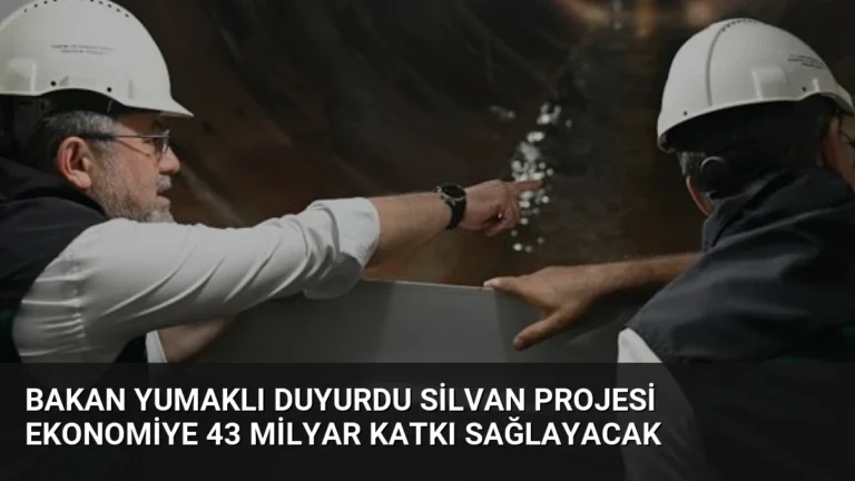 Bakan Yumaklı Duyurdu Silvan Projesi Ekonomiye 43 Milyar Katkı Sağlayacak