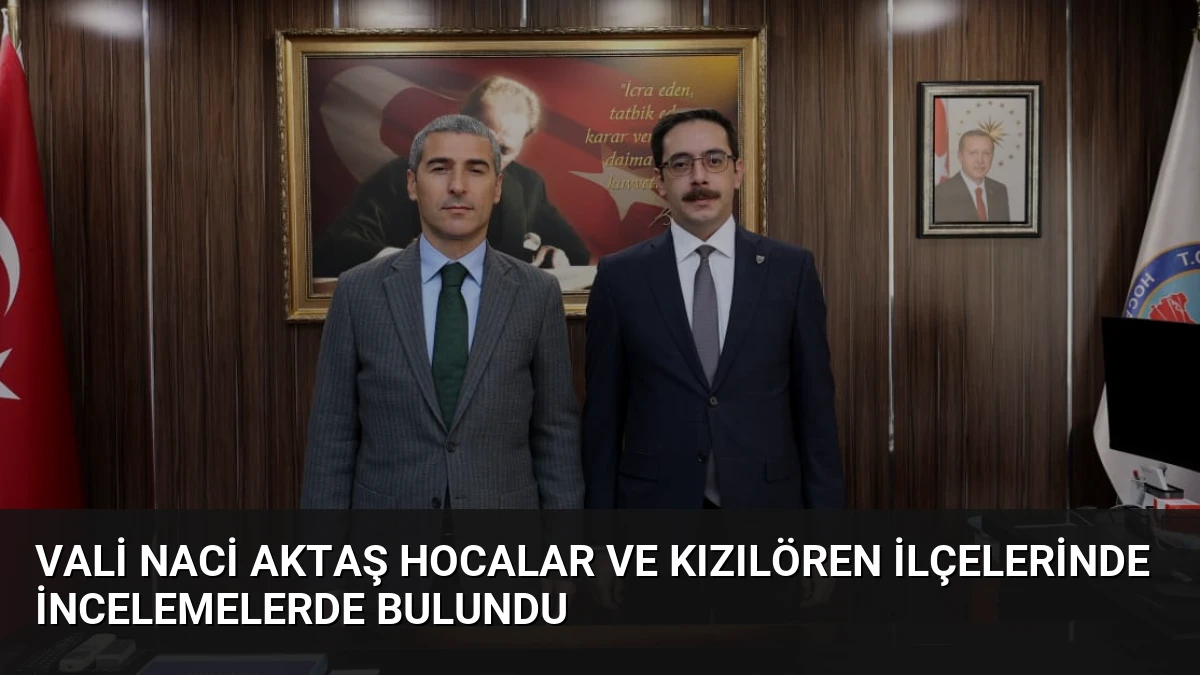 Vali Naci Aktaş Hocalar ve Kızılören İlçelerinde İncelemelerde Bulundu