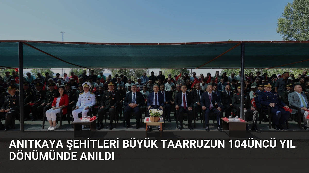 Anıtkaya Şehitleri Büyük Taarruzun 104üncü Yıl Dönümünde Anıldı