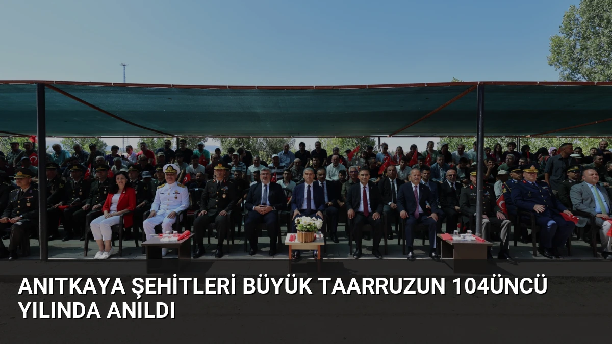 Anıtkaya Şehitleri Büyük Taarruzun 104üncü Yılında Anıldı