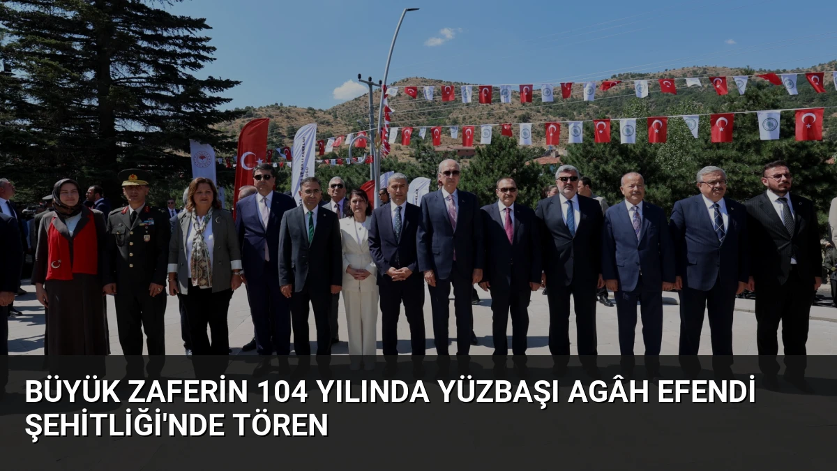 Büyük Zaferin 104 Yılında Yüzbaşı Agâh Efendi Şehitliği’nde Tören