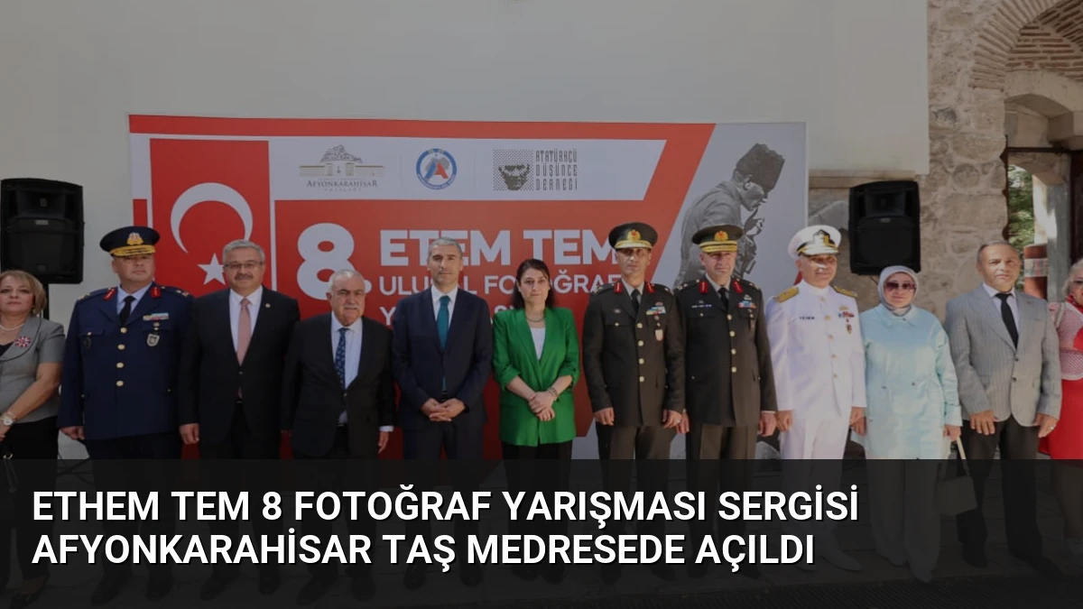 Ethem Tem 8 Fotoğraf Yarışması Sergisi Afyonkarahisar Taş Medresede Açıldı