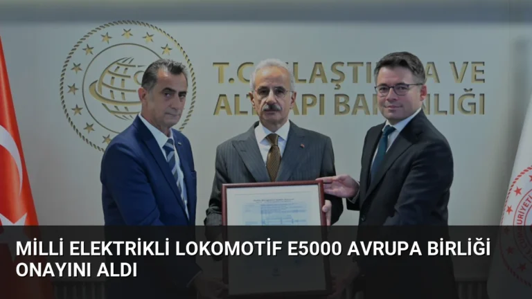 Milli Elektrikli Lokomotif E5000 Avrupa Birliği Onayını Aldı