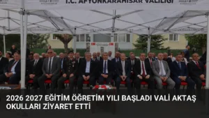 2026 2027 Eğitim Öğretim Yılı Başladı Vali Aktaş Okulları Ziyaret Etti