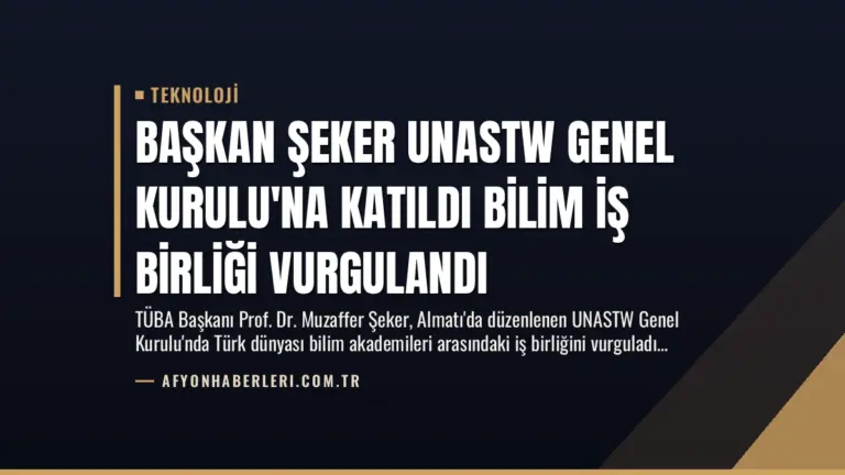 Başkan Şeker UNASTW Genel Kurulu’na Katıldı Bilim İş Birliği Vurgulandı