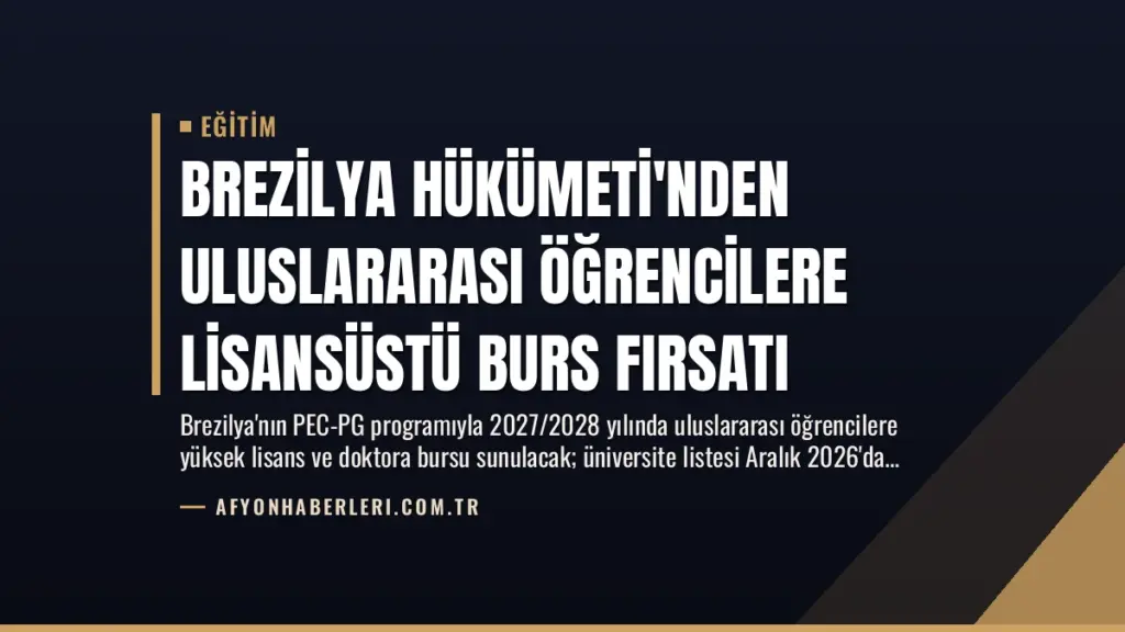 Brezilya Hükümeti'nden Uluslararası Öğrencilere Lisansüstü Burs Fırsatı