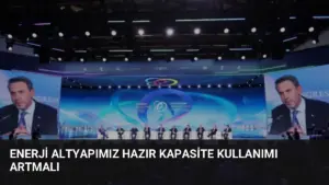 Enerji Altyapımız Hazır Kapasite Kullanımı Artmalı