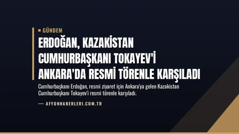 Erdoğan, Kazakistan Cumhurbaşkanı Tokayev'i Ankara'da resmi törenle karşıladı