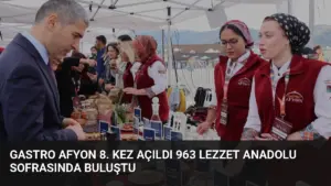 Gastro Afyon 8. Kez Açıldı 963 Lezzet Anadolu Sofrasında Buluştu