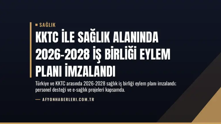 KKTC ile Sağlık Alanında 2026-2028 İş Birliği Eylem Planı İmzalandı