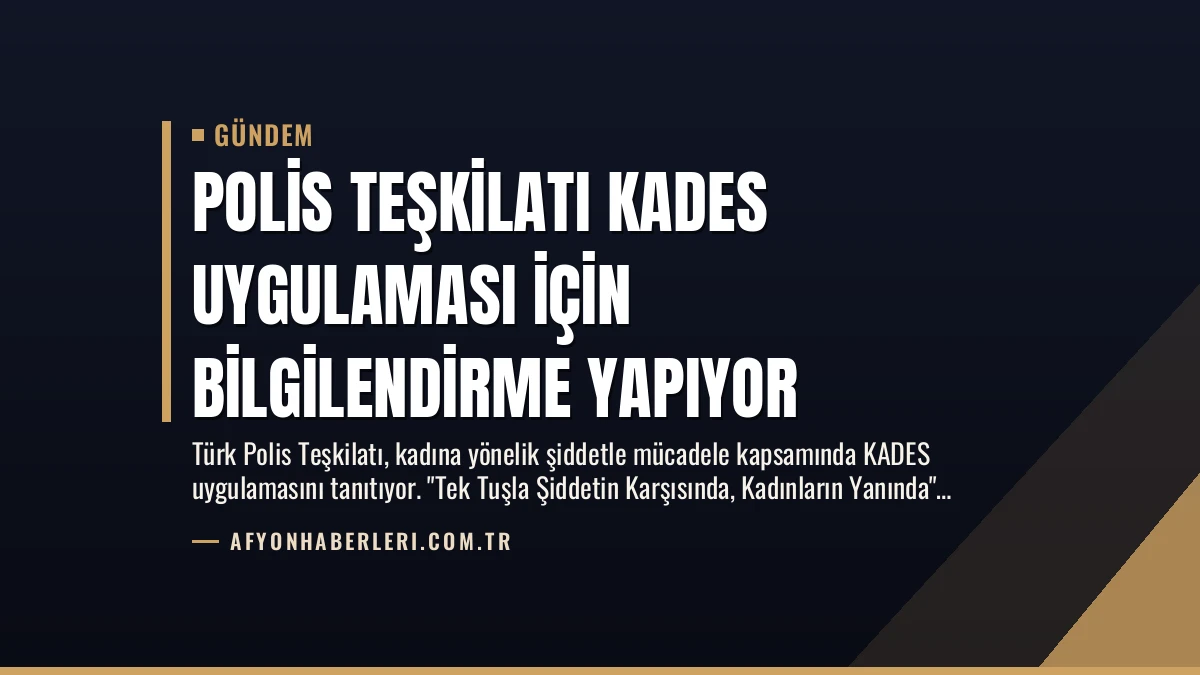 Polis Teşkilatı KADES Uygulaması İçin Bilgilendirme Yapıyor