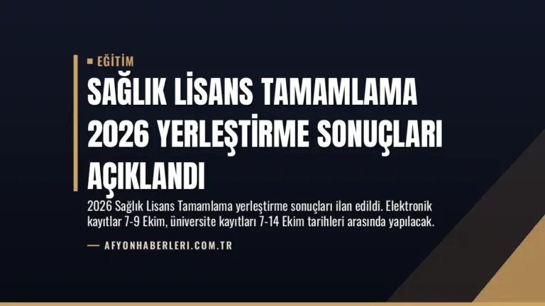 Sağlık Lisans Tamamlama 2026 Yerleştirme Sonuçları Açıklandı